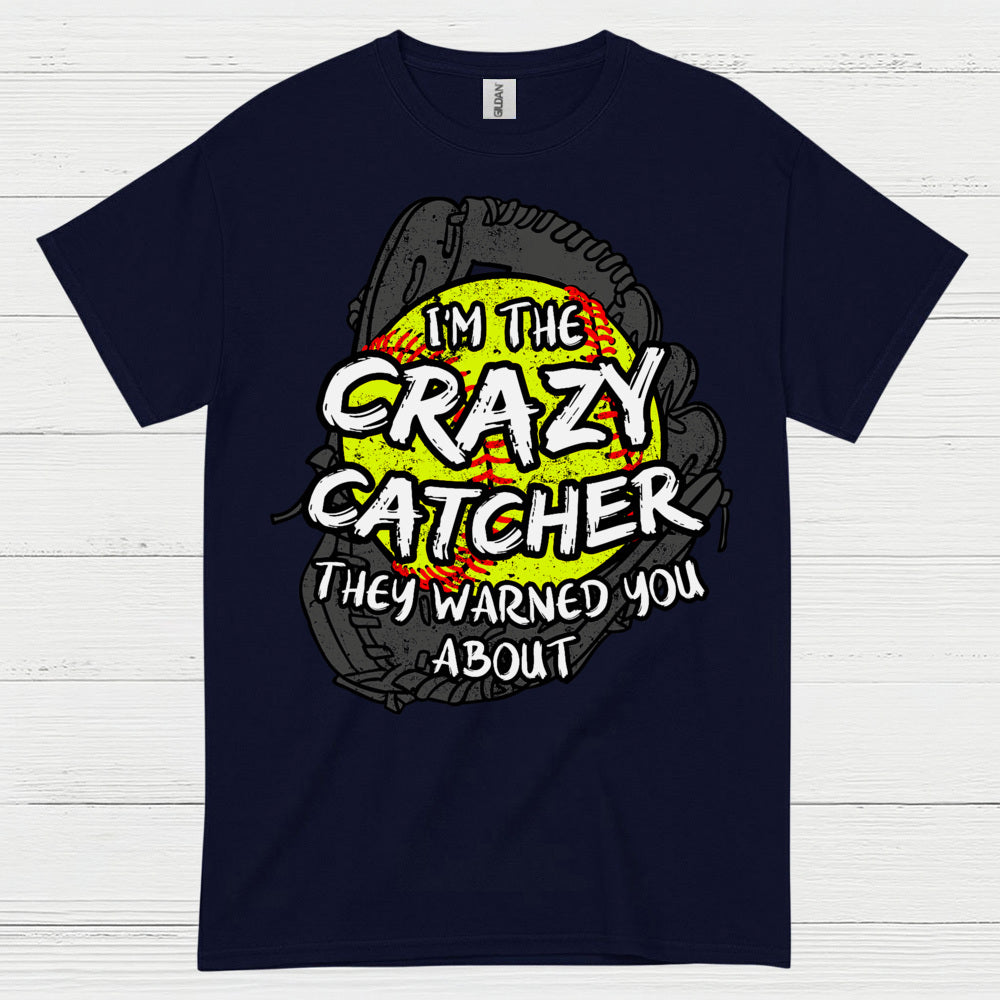Crazy Softball Catcher Warning T Shirt