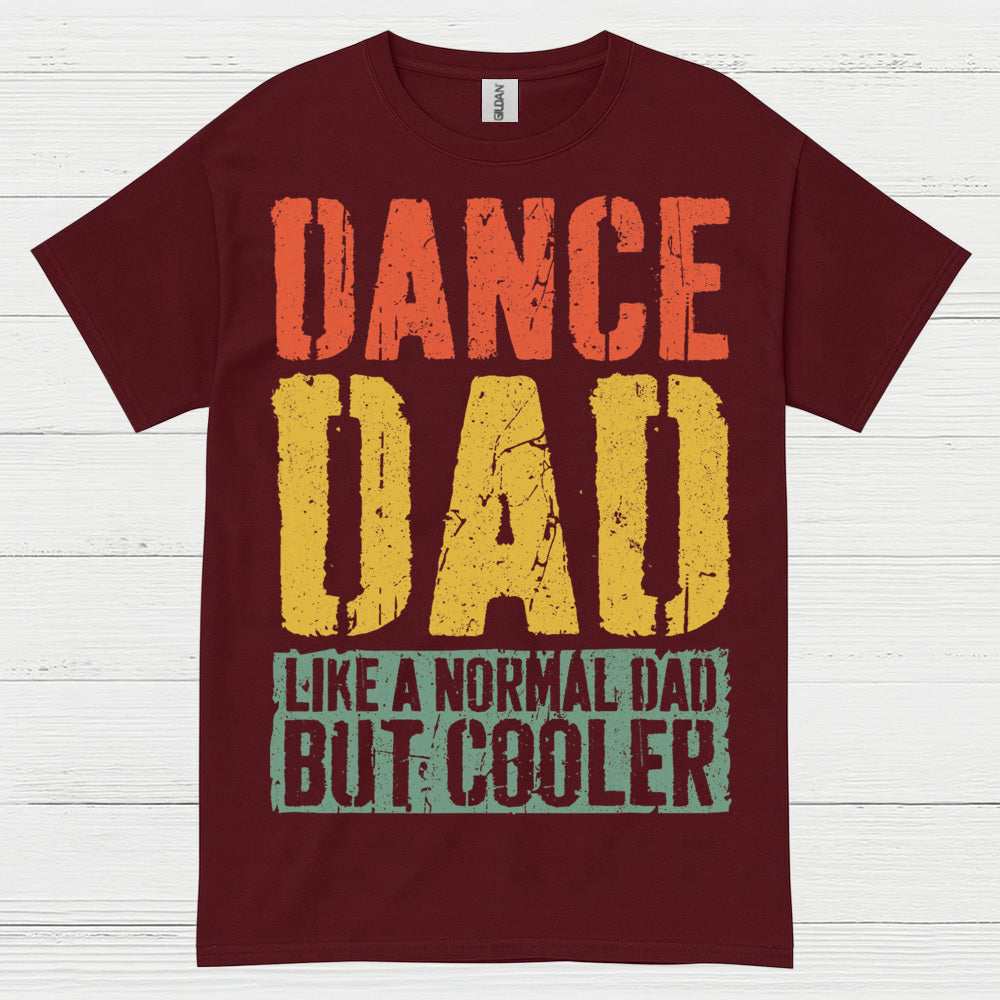 Dance Dad Cooler Funny T Shirt