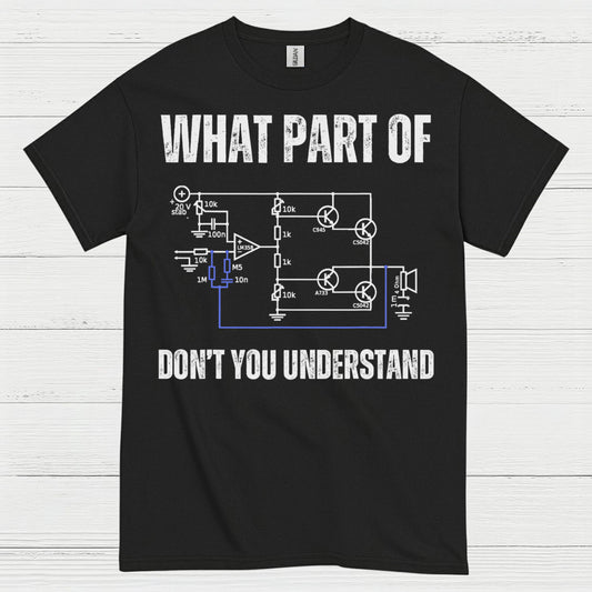 What Part Of Circuit Diagram T Shirt