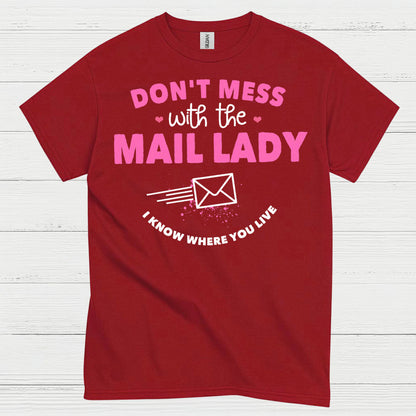 Dont Mess With The Mail Lady T Shirt