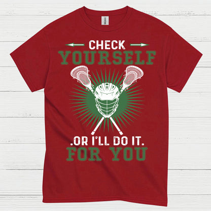 Check Yourself Funny Lacrosse T Shirt