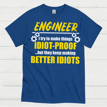 Better Idiots Engineer T Shirt