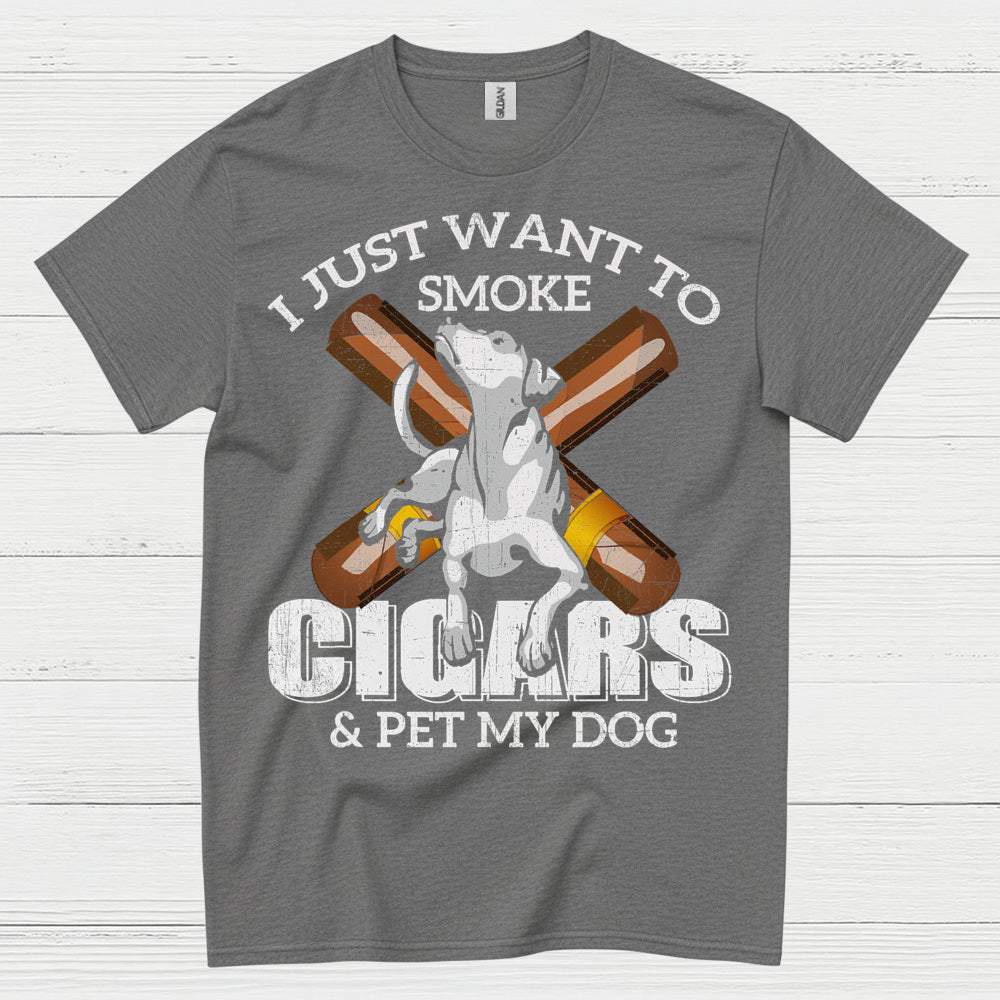 I Just Want To Smoke Cigars T Shirt
