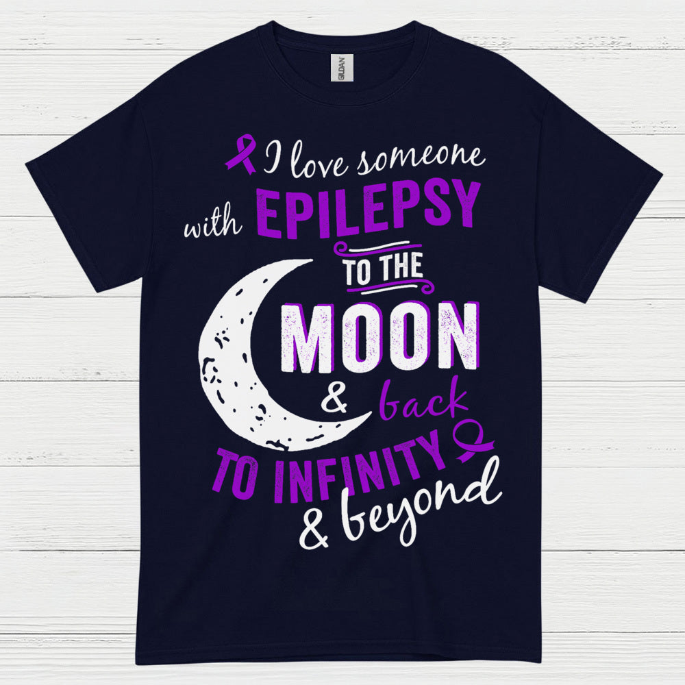 Love Someone Epilepsy To The Moon T Shirt