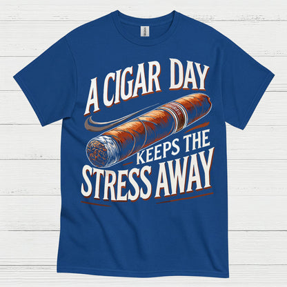 A Cigar A Day Keeps Stress Away T Shirt