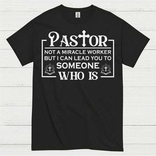 Pastor Not A Miracle Worker Faith T Shirt