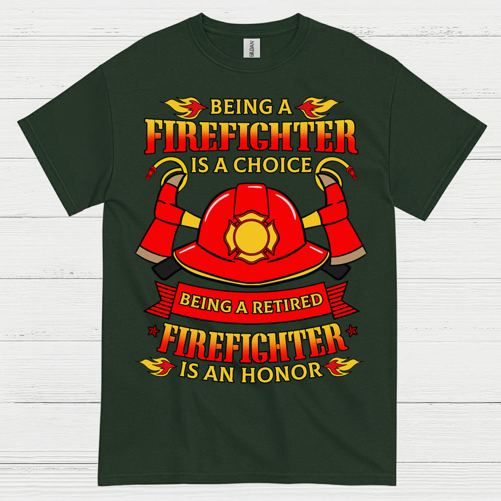 Being a Retired Firefighter Is an Honor T Shirt