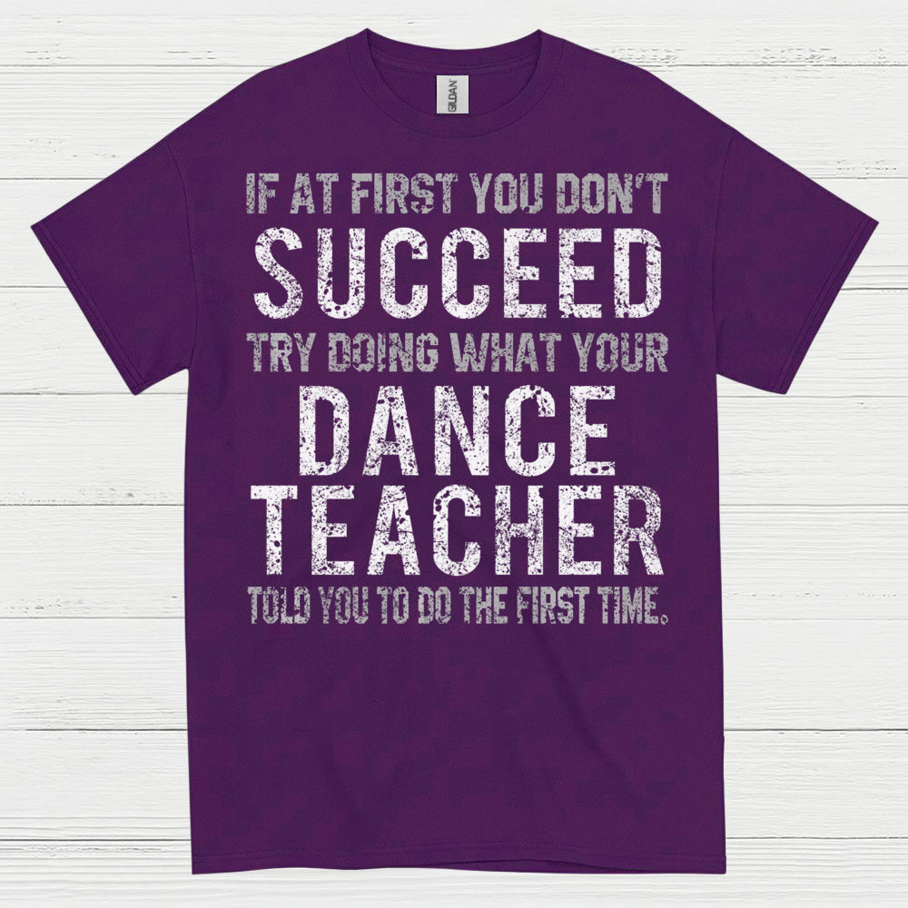 Dance Teacher Humor Motivation T Shirt