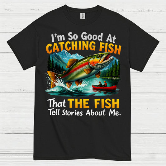 Catching Fish Tell Stories T Shirt