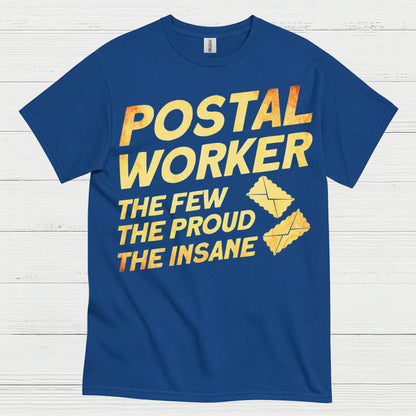Postal Worker Proud Insane T Shirt