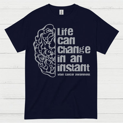 Life Can Change In An Instant Brain Cancer T Shirt