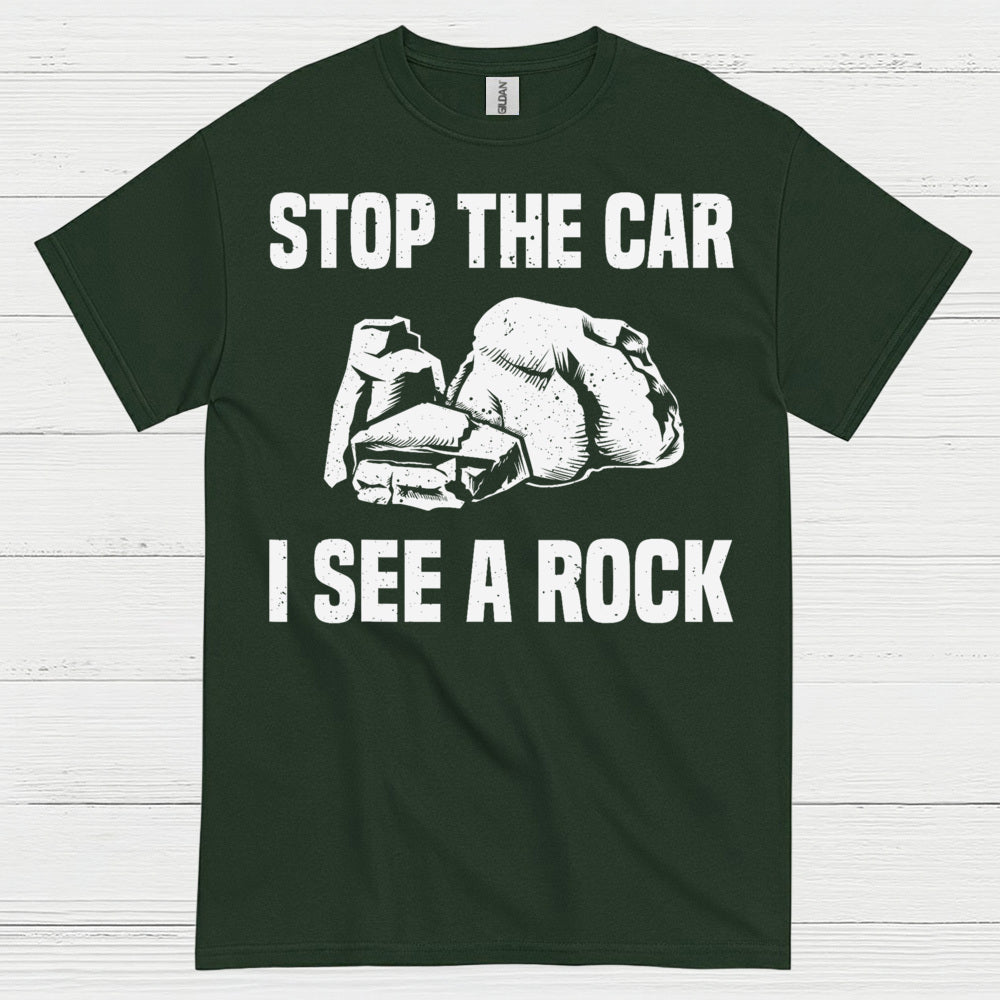 Stop The Car I See A Rock T Shirt