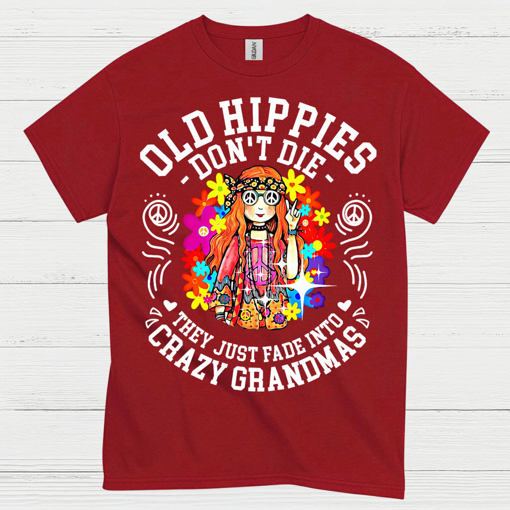 Old Hippies Dont Die Crazy Grandma T Shirt