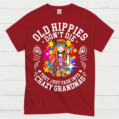 Old Hippies Dont Die Crazy Grandma T Shirt