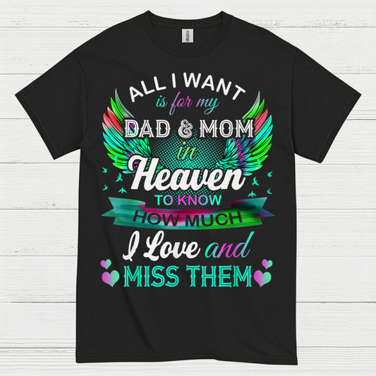 All I Want Is For My Dad And Mom In Heaven T Shirt