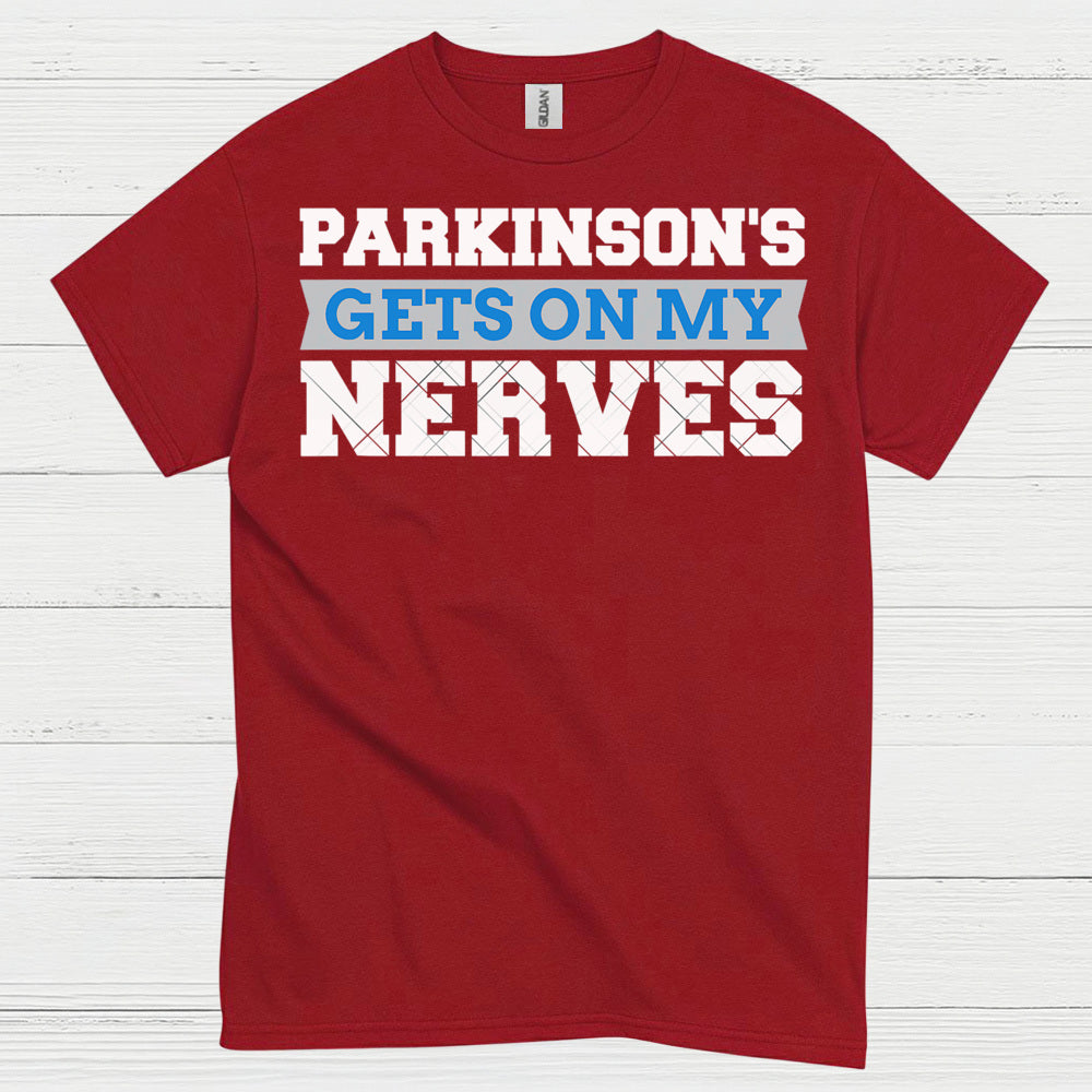 Parkinsons Gets On My Nerves T Shirt