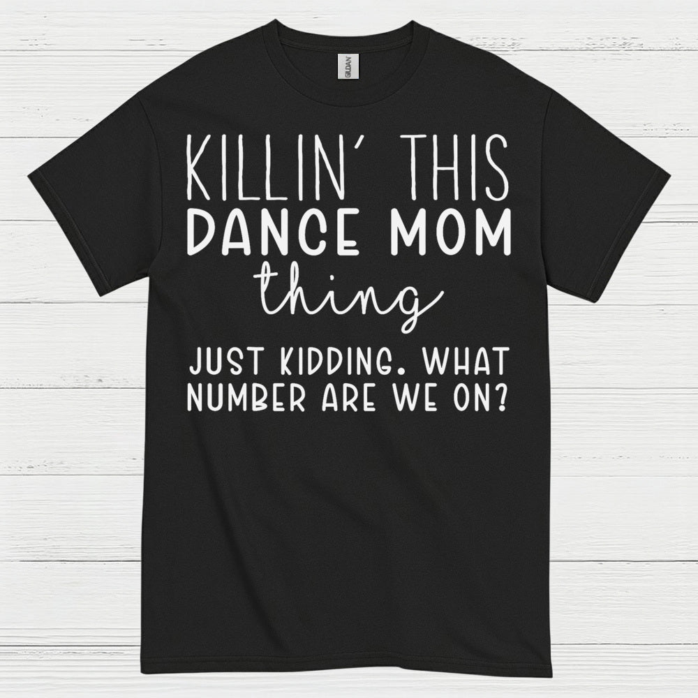 Dance Mom Humor Funny T Shirt