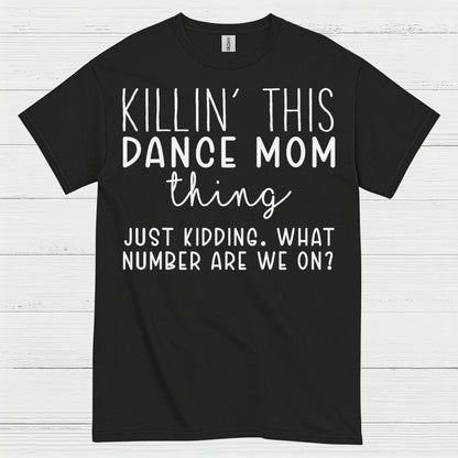 Dance Mom Humor Funny T Shirt