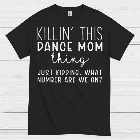 Dance Mom Humor Funny T Shirt