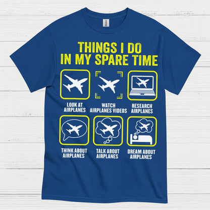 Things I Do In My Spare Time Airplanes T Shirt
