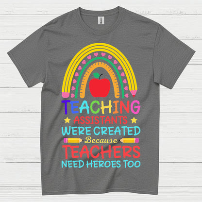 Teachers Need Heroes Too T Shirt