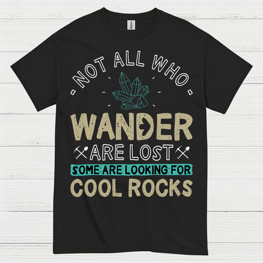 Not All Who Wander Are Lost Geology T Shirt