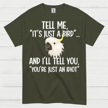 It’s Just A Bird Funny Parrot T Shirt