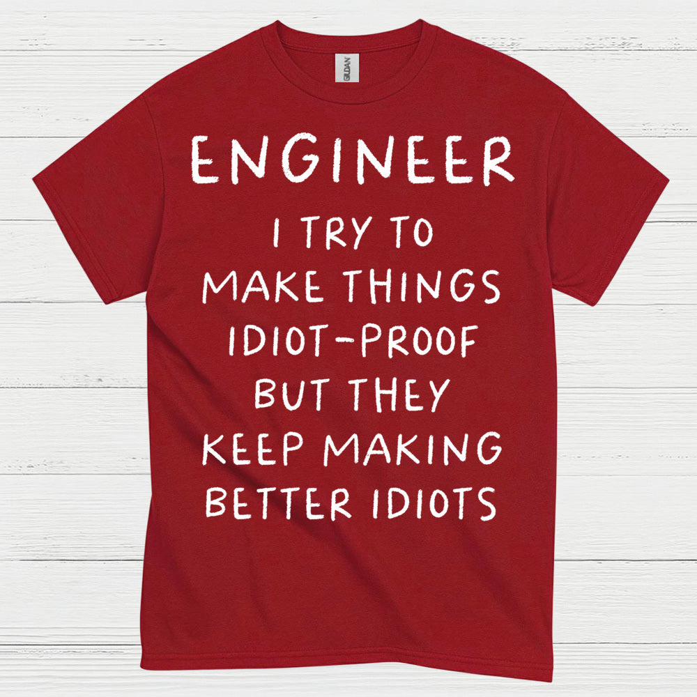 Idiot Proof Engineer T Shirt
