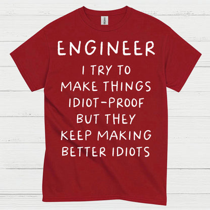 Idiot Proof Engineer T Shirt