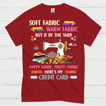 Happy Fabric Sewing Humor T Shirt