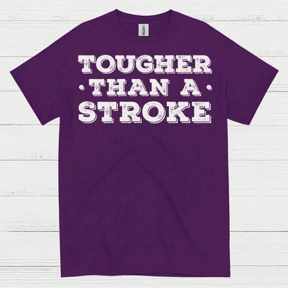 Tougher Than A Stroke T Shirt