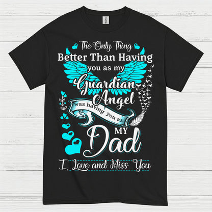 My Dad My Guardian Angel T Shirt