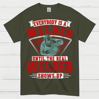 Real Welder Shows Up T Shirt