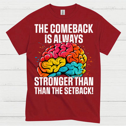 The Comeback Is Always Stronger Stroke Survivor T Shirt