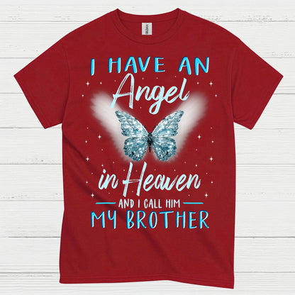 I Have An Angel In Heaven And I Call Him My Brother T Shirt