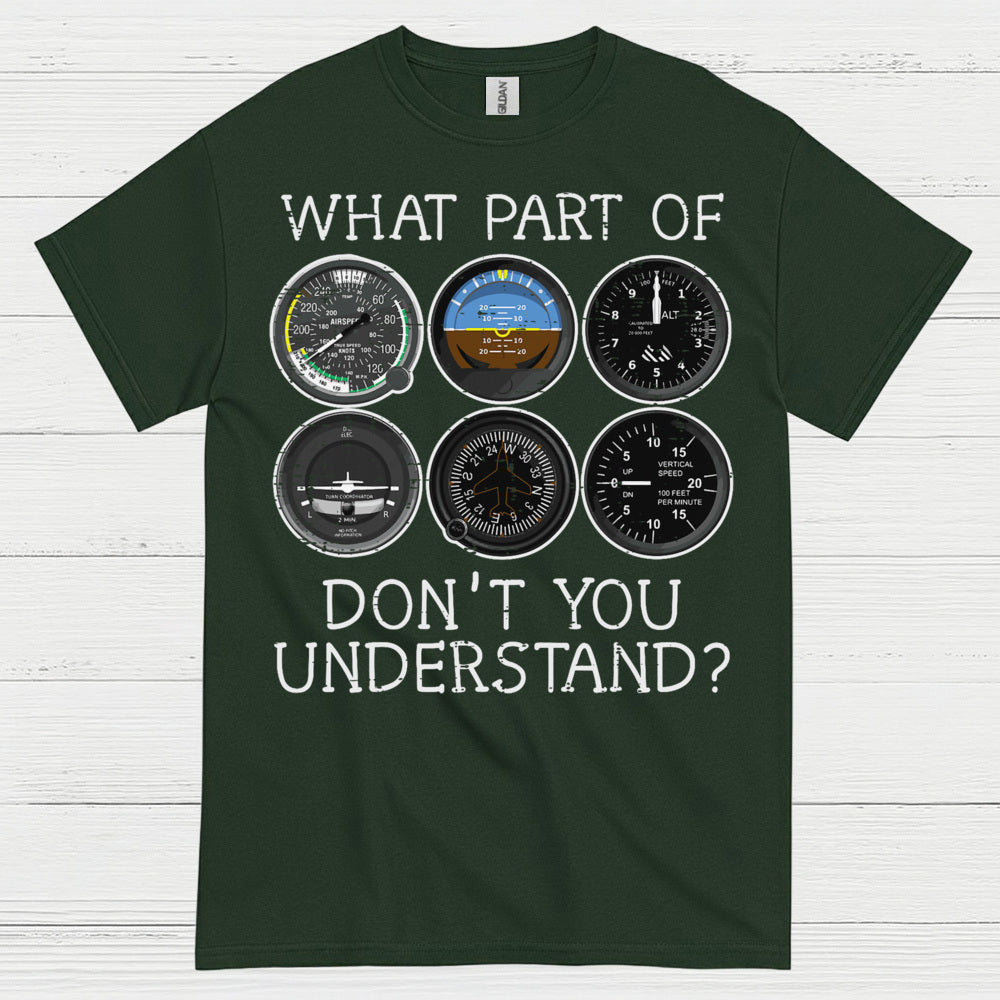 What Part Of Flying Instruments Don't You Understand T Shirt