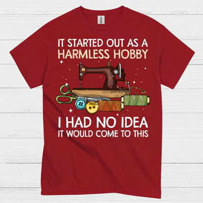 Harmless Hobby Sewing Quote T Shirt