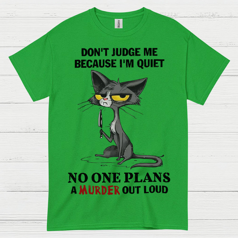 Quiet Cat Dark Humor T Shirt