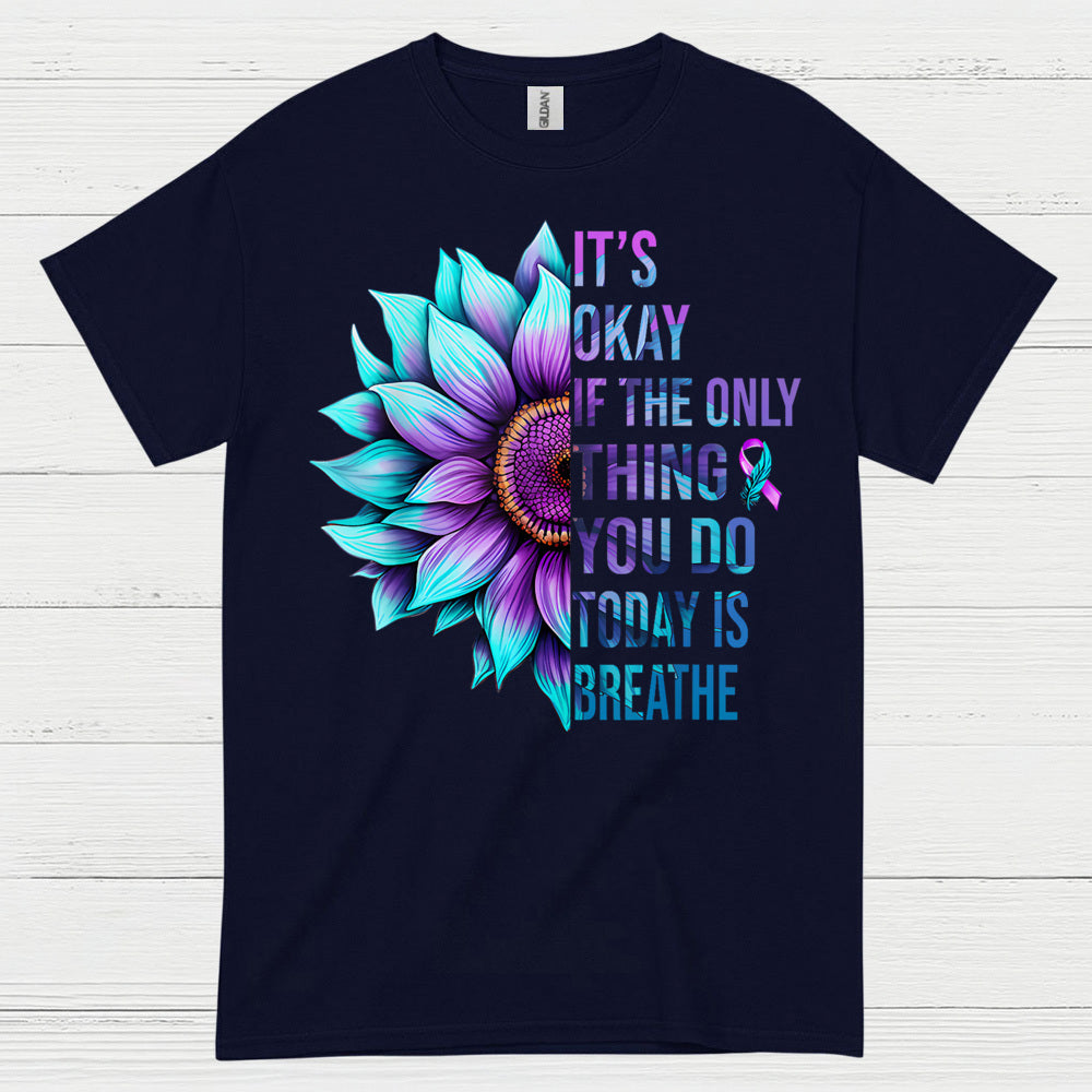 It's Okay Breathe Message T Shirt