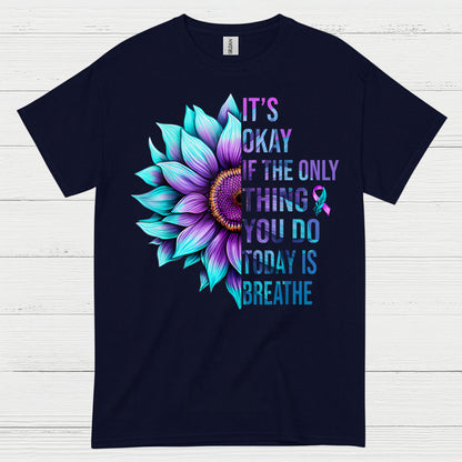 It's Okay Breathe Message T Shirt