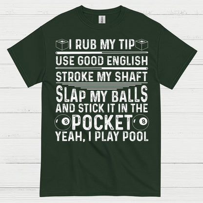 Rub My Tip Funny Pool Quote T Shirt