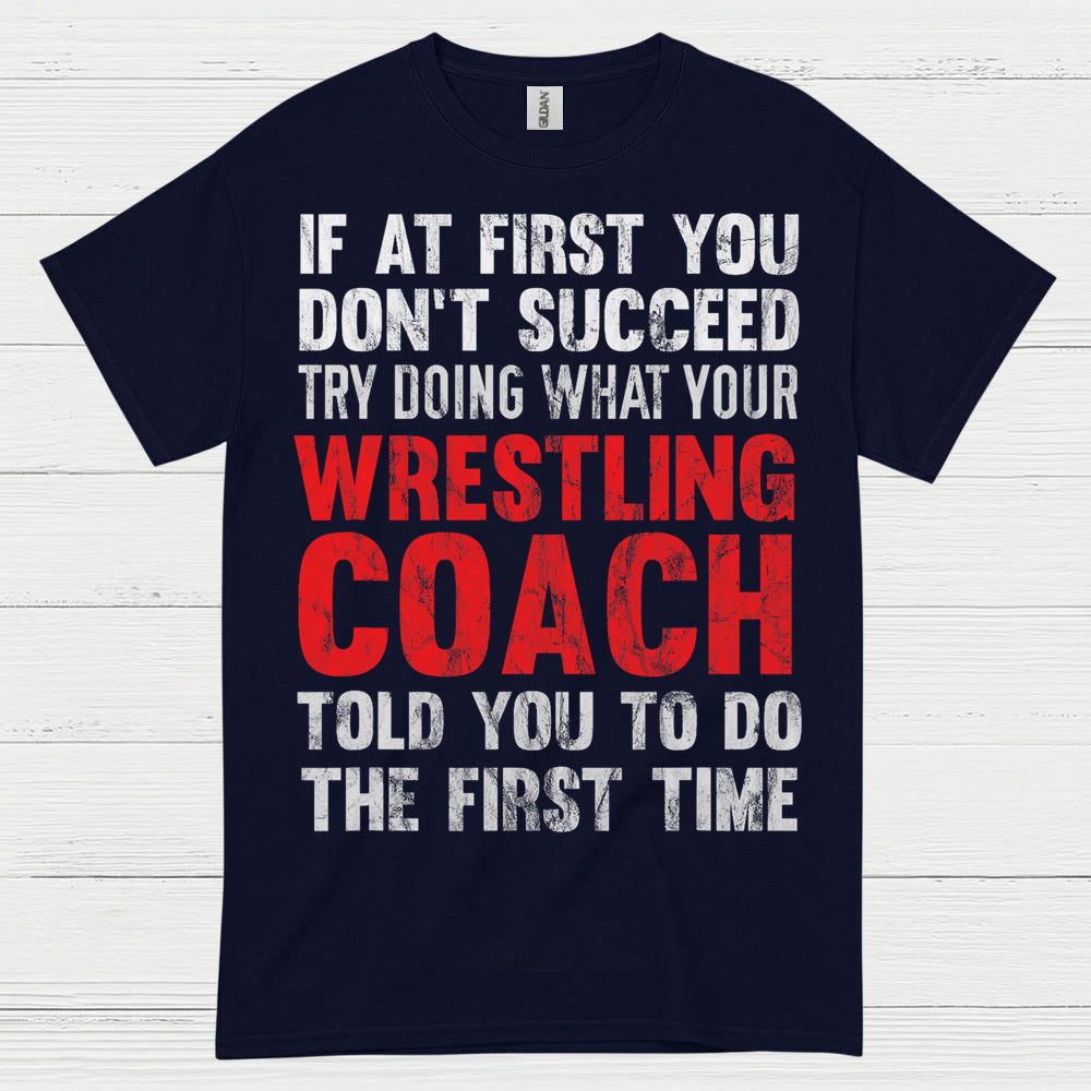 Wrestling Coach Motivation Quote T Shirt