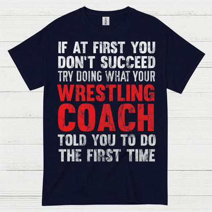 Wrestling Coach Motivation Quote T Shirt