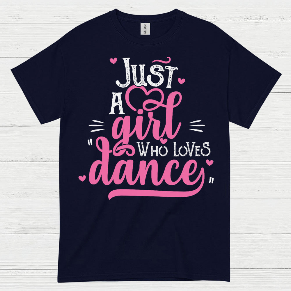 Just Girl Loves Dance Cute T Shirt