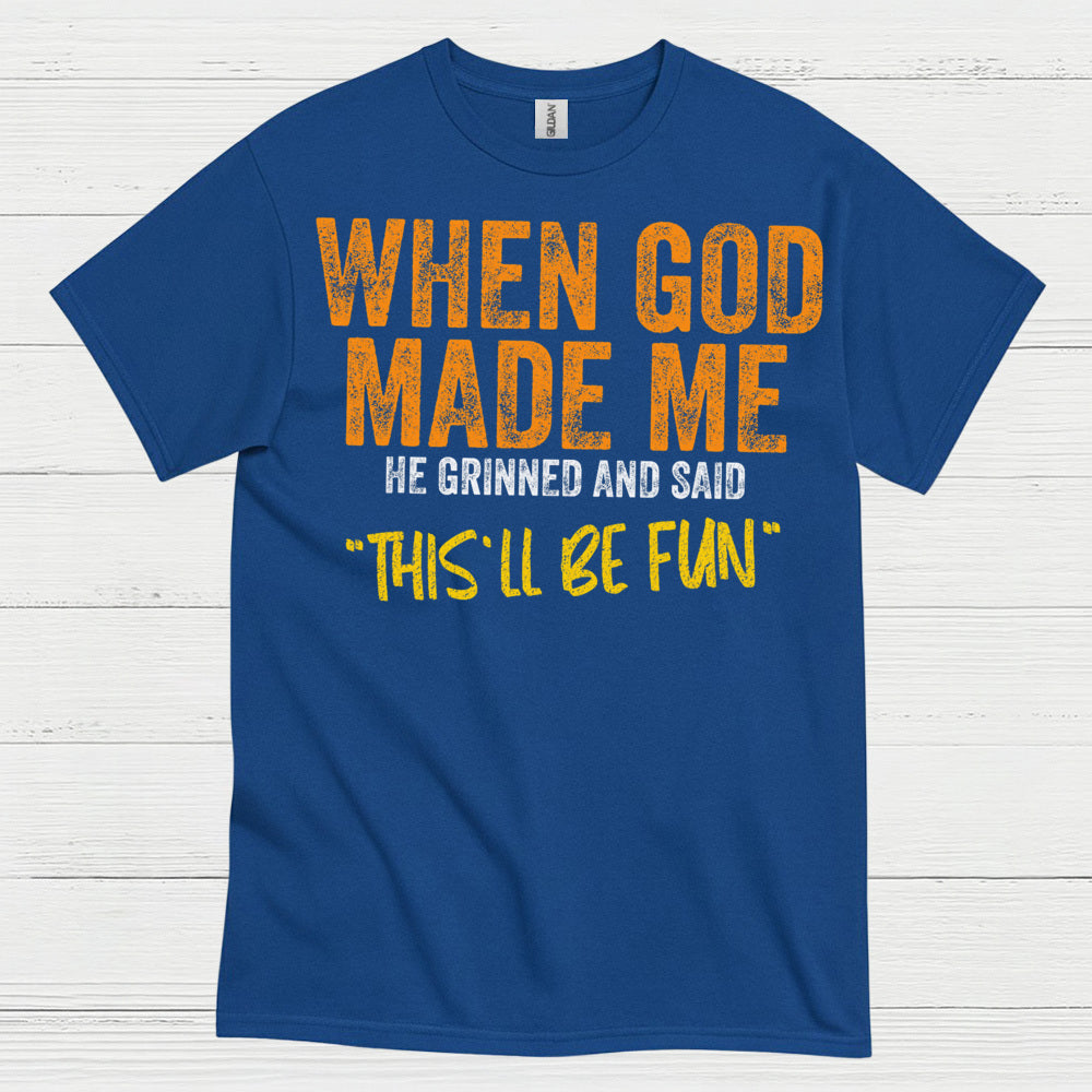 When God Made Me Funny Christian T Shirt