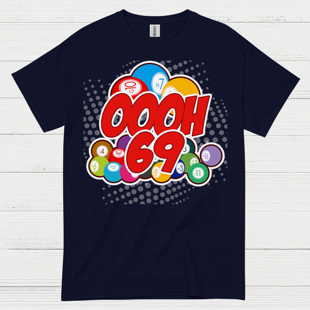 Oooh 69 Bingo Humor T Shirt