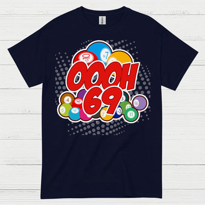 Oooh 69 Bingo Humor T Shirt