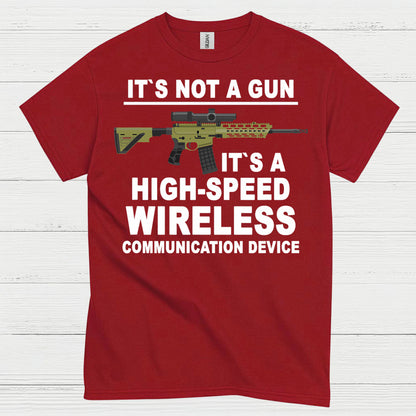 It's Not A Gun Wireless Communication Device T Shirt