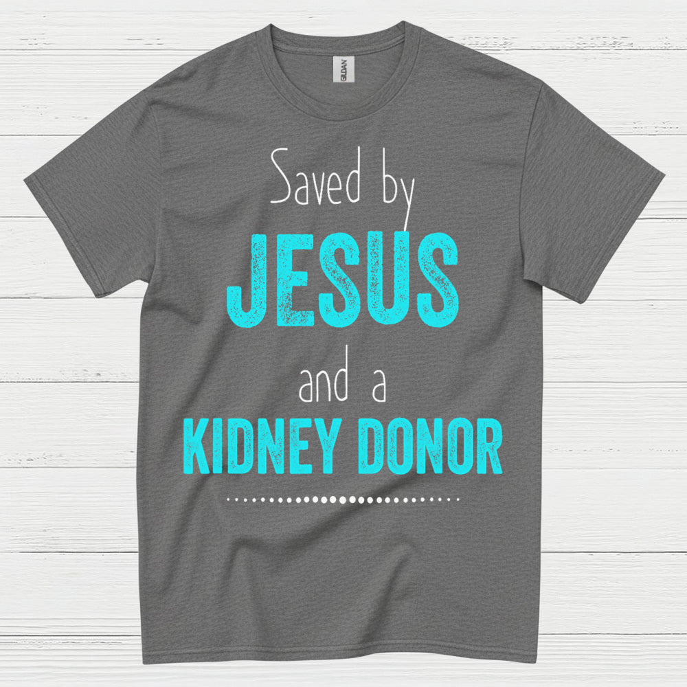 Saved By Jesus Kidney Donor Faith T Shirt