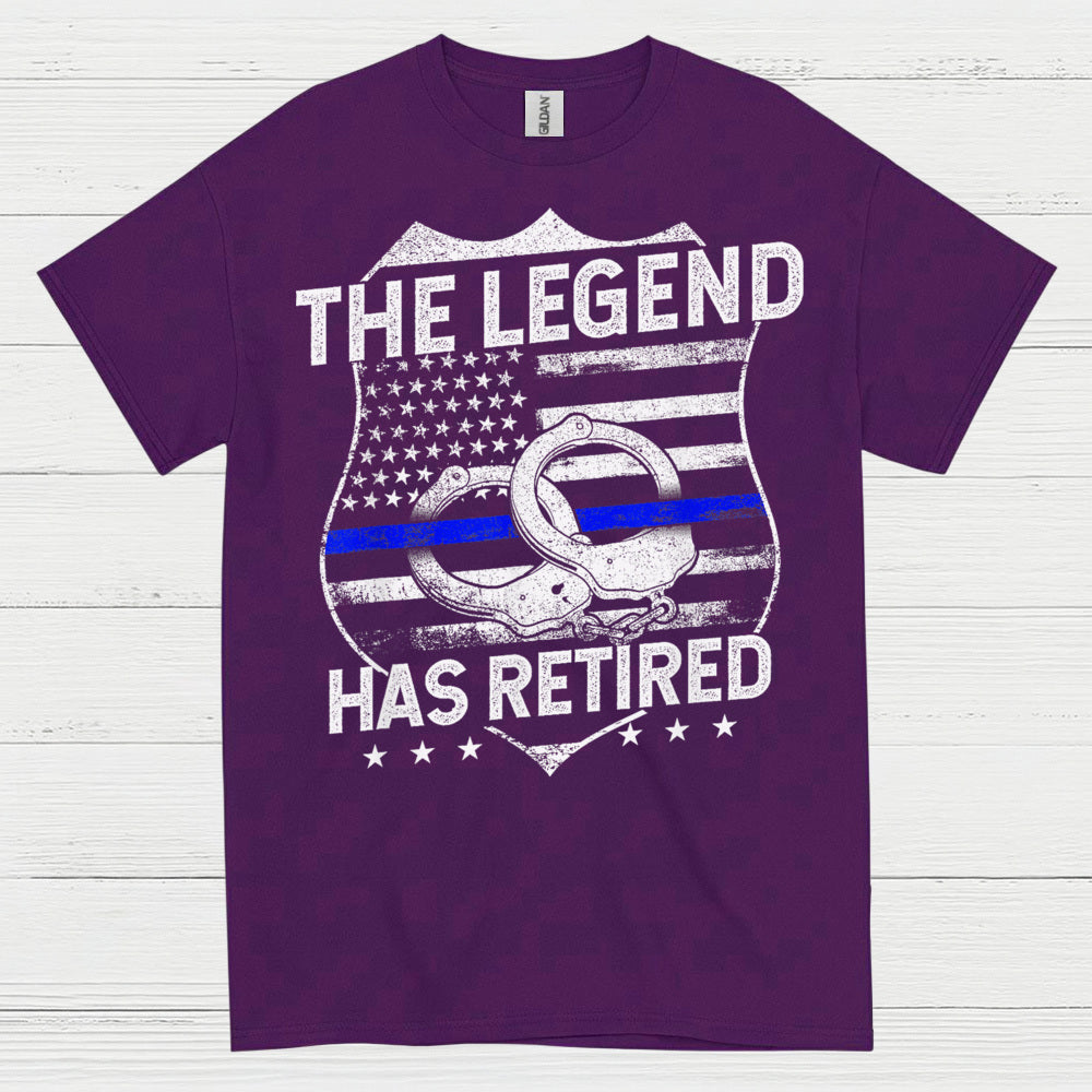 Retired Police Legend Has Earned It T Shirt
